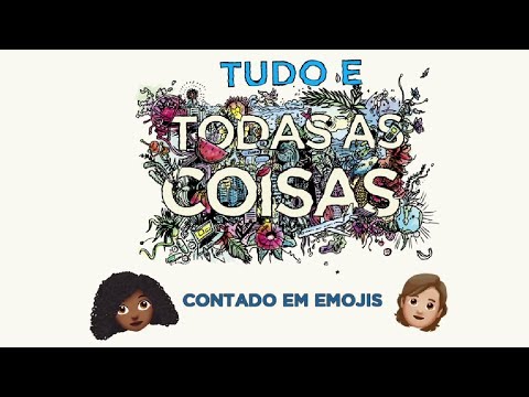 ‘Tudo e Todas as Coisas’ ganha trailer fofo feito só com emojis