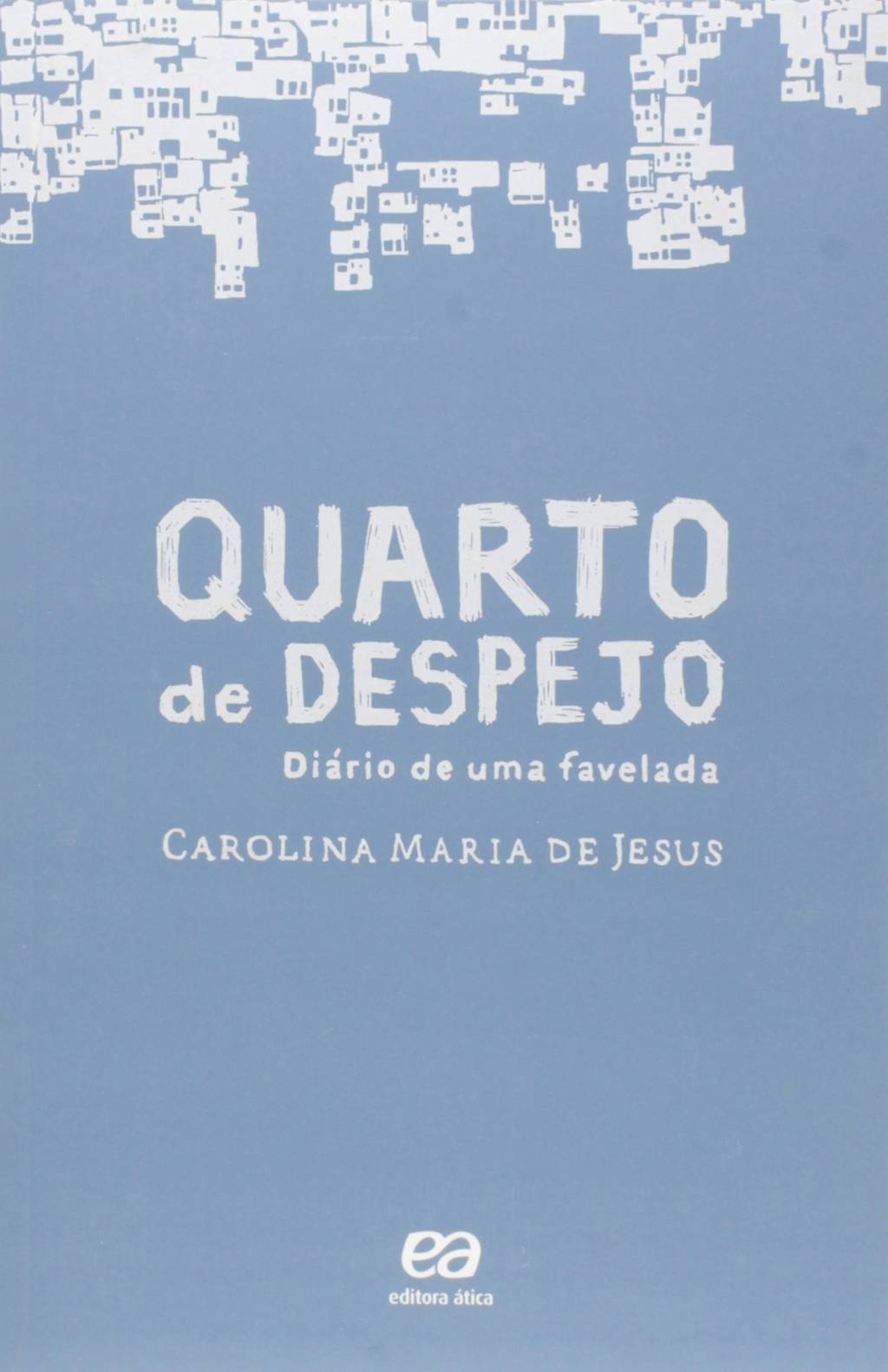 Capa do livro “Quarto de despejo” Capa do livro “Quarto de despejo”