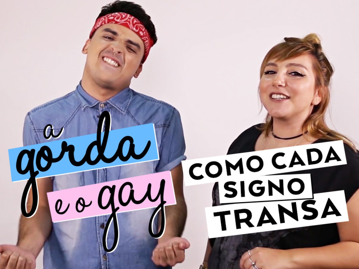 Como cada signo faz sexo – A Gorda e o Gay | CLAUDIA