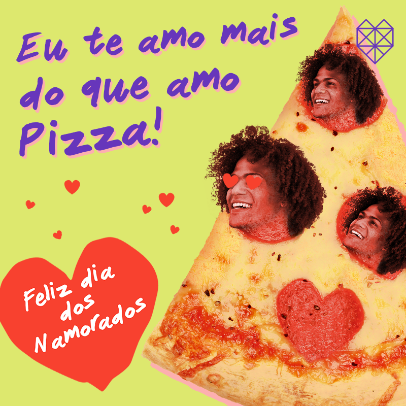 Mensagem Divertida Dia dos Namorados Amo Pizza