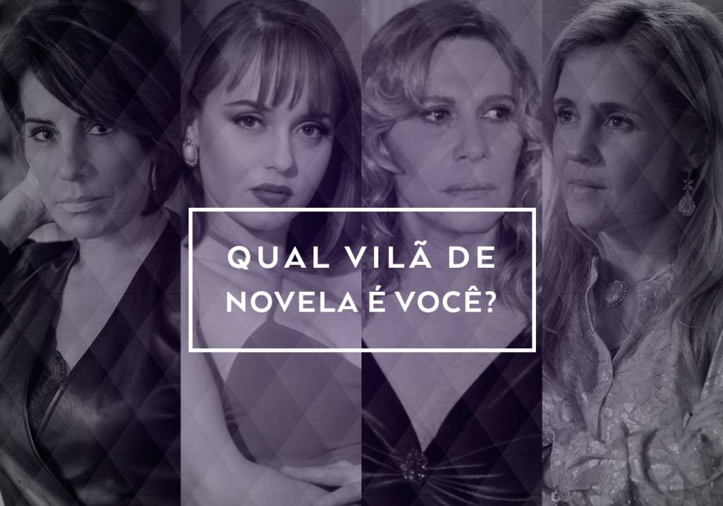 TESTE: Qual vilã de novela você é?