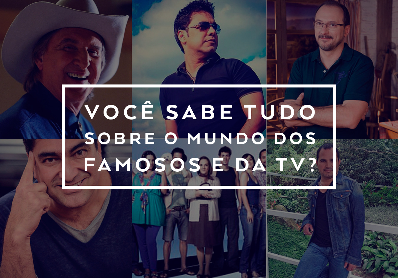 Teleteste Você sabe tudo sobre o mundo dos famosos e da TV? CLAUDIA