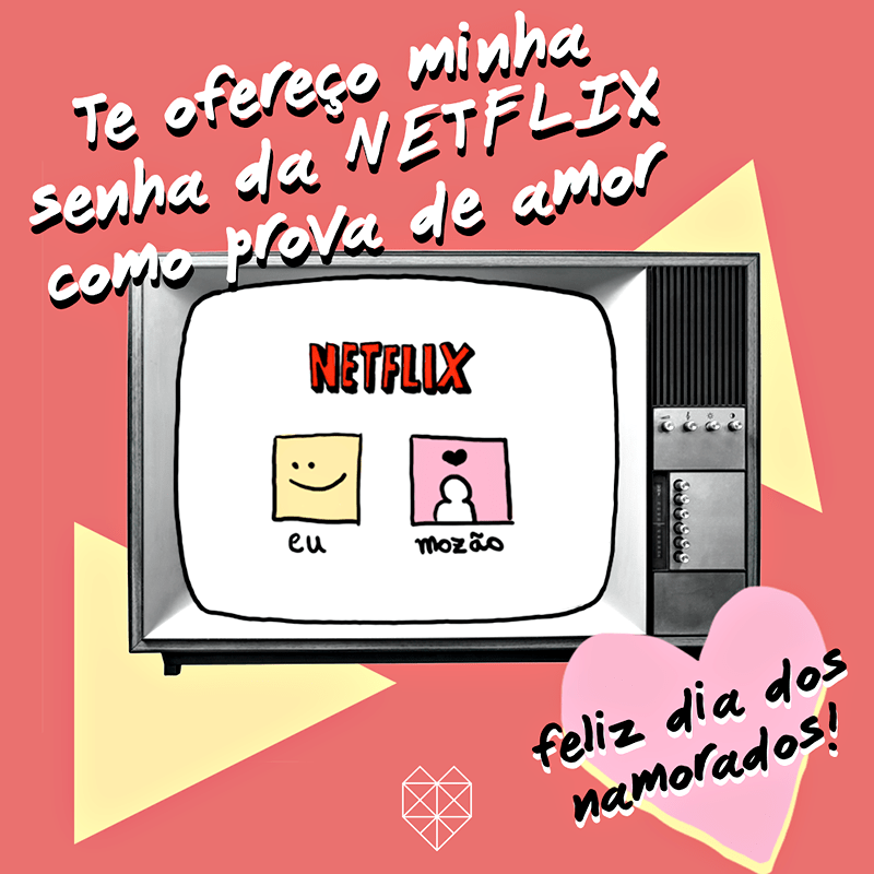 Mensagem Divertida Dia dos Namorados Netflix Prova de Amor