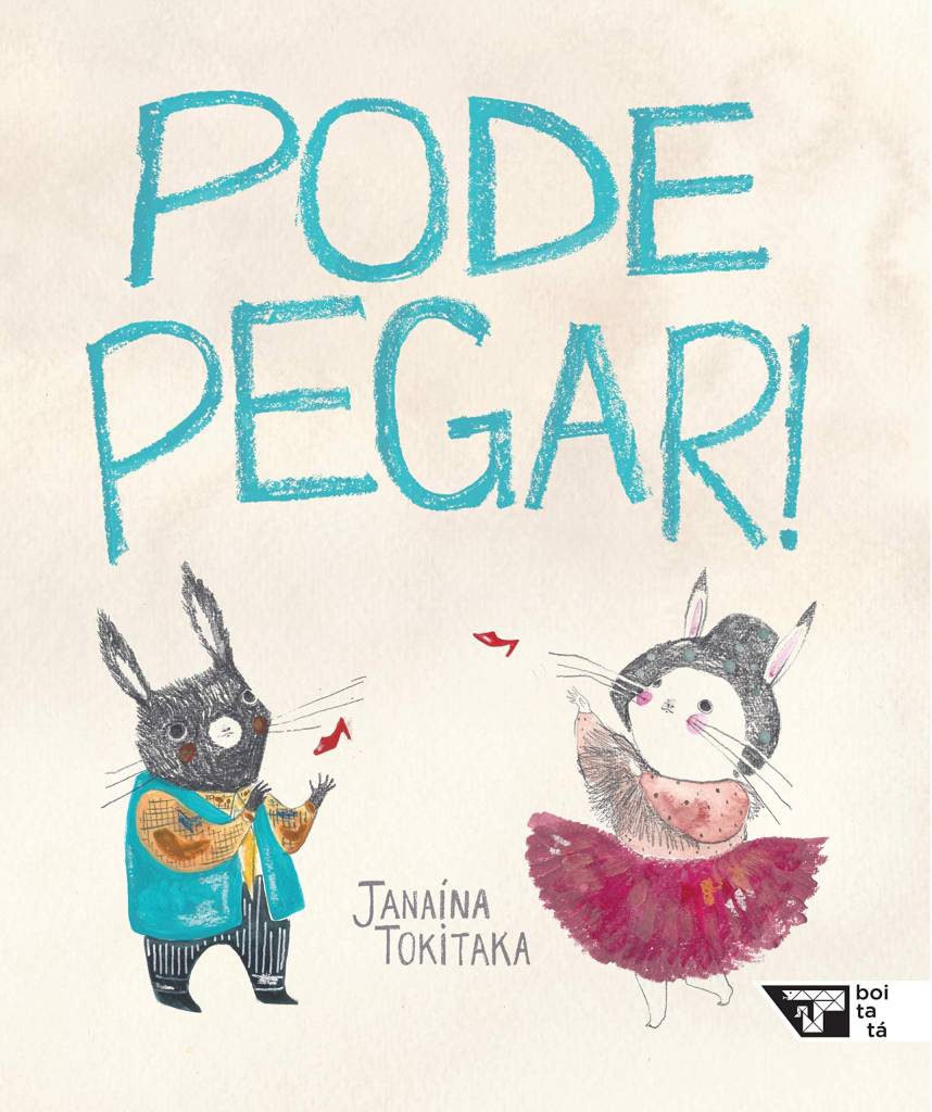 pode pegar! pode pegar!