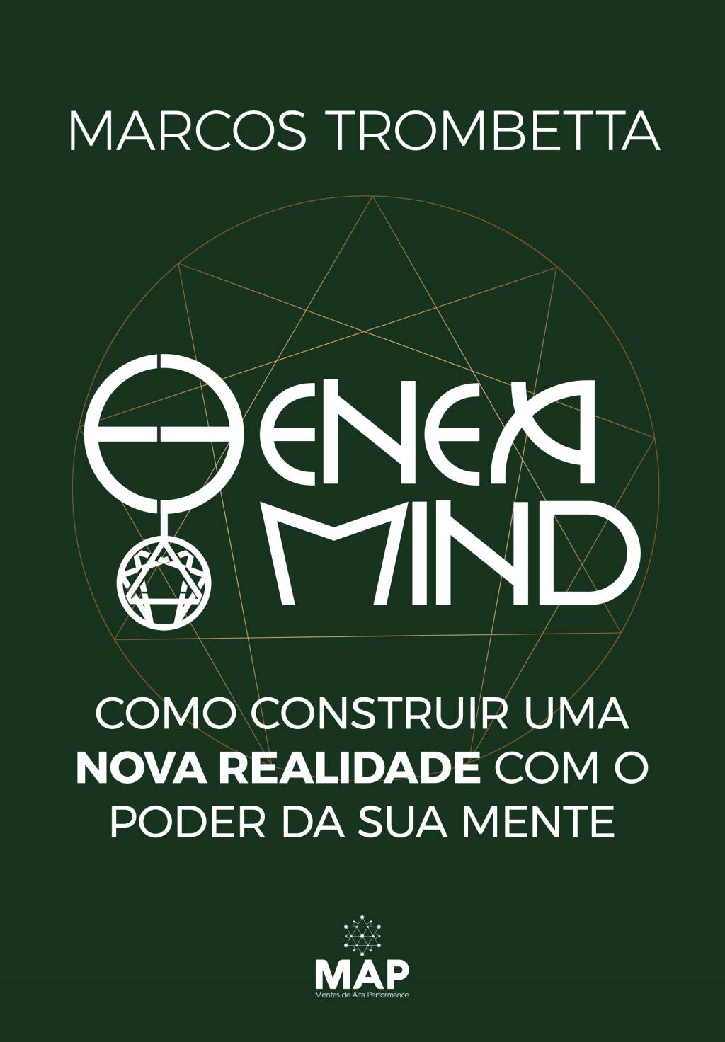 Eneamind: Como construir uma nova realidade com o poder da sua mente Eneamind: Como construir uma nova realidade com o poder da sua mente