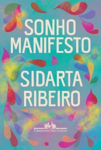 Capa de 'Sonho Manifesto', de Sidarta Ribeiro.
