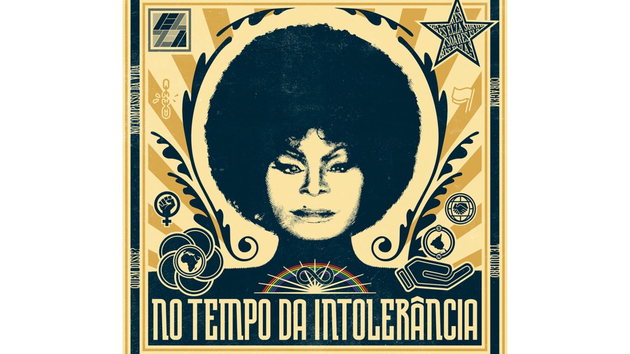 "No Tempo da Intolerância": novo disco de Elza Soares é um manifesto!