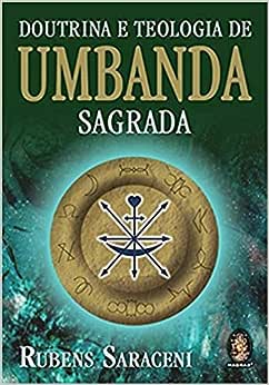 livro Doutrina e teologia de Umbanda sagrada: A religião dos mistérios : um hino de amor à vida