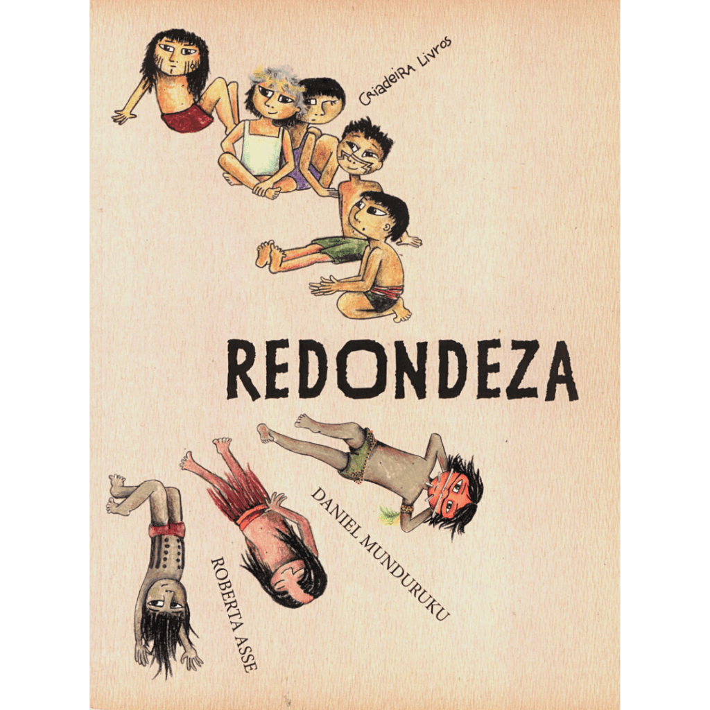 Redondeza, de Daniel Munduruku e Roberta Asse