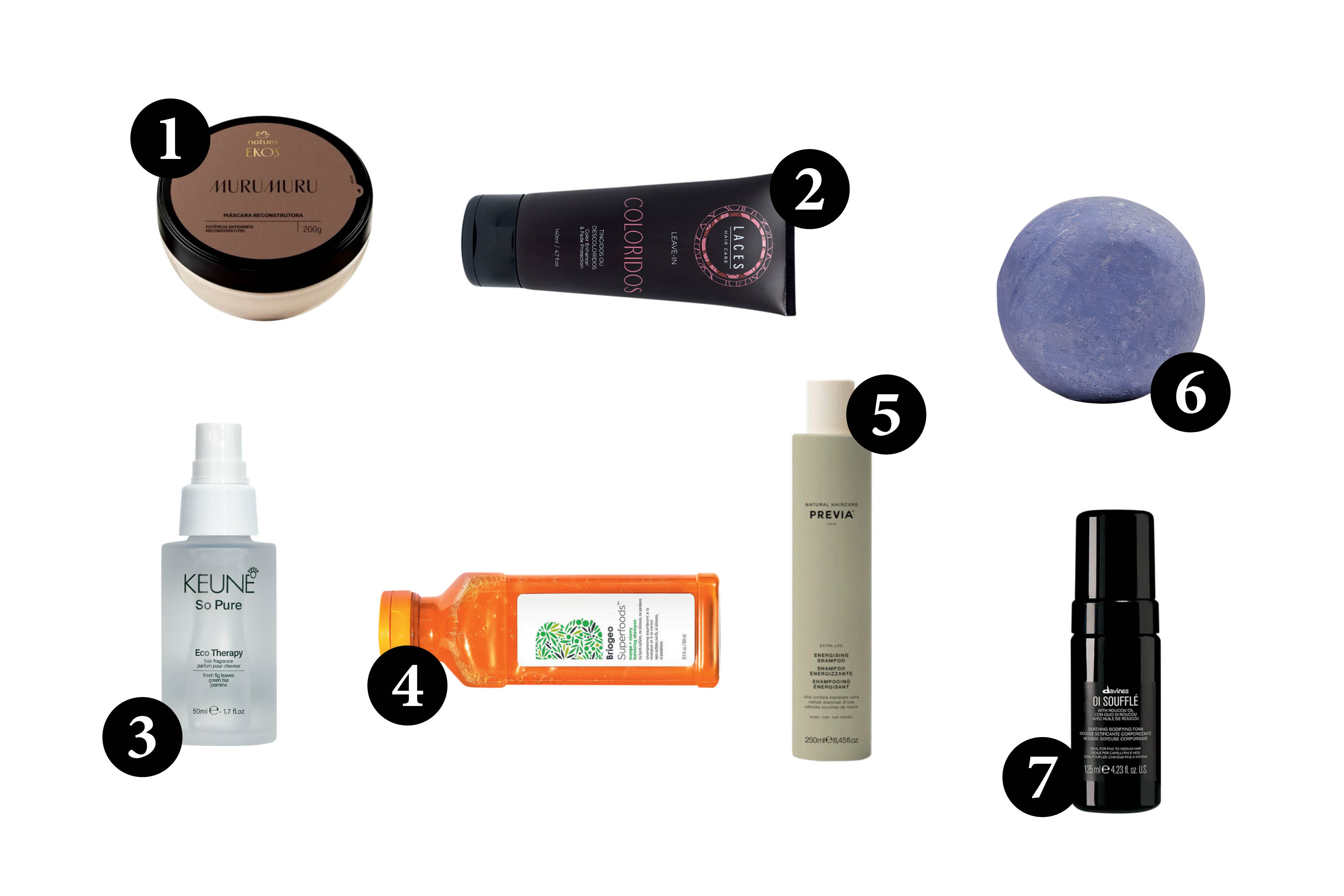 Sete produtos de cabelo em fundo branco: 1. Pote de m&aacute;scara Natura Ekos Murumuru. 2. Bisnaga preta de leave-in Laces Coloridos. 3. Frasco spray Keune So Pure Eco Therapy. 4. Frasco laranja de shampoo Briogeo Superfoods. 5. Frasco verde claro de shampoo Previa. 6. Shampoo s&oacute;lido redondo roxo. 7. Frasco preto de mousse Davines Oi Souffl&eacute;